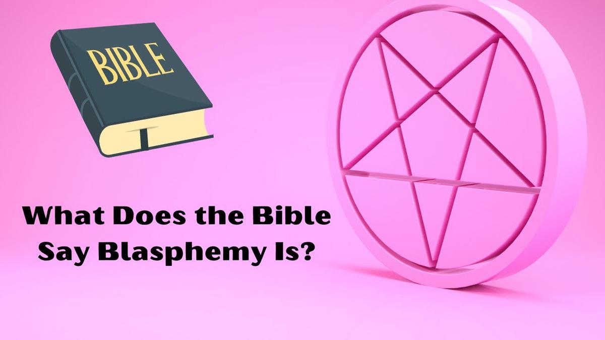 What Does the Bible Say Blasphemy Is? Video blog