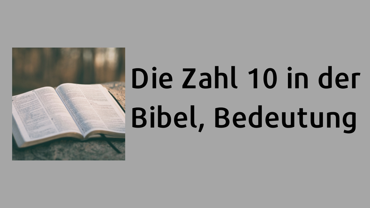 Die Zahl 10 in der Bibel, Bedeutung
