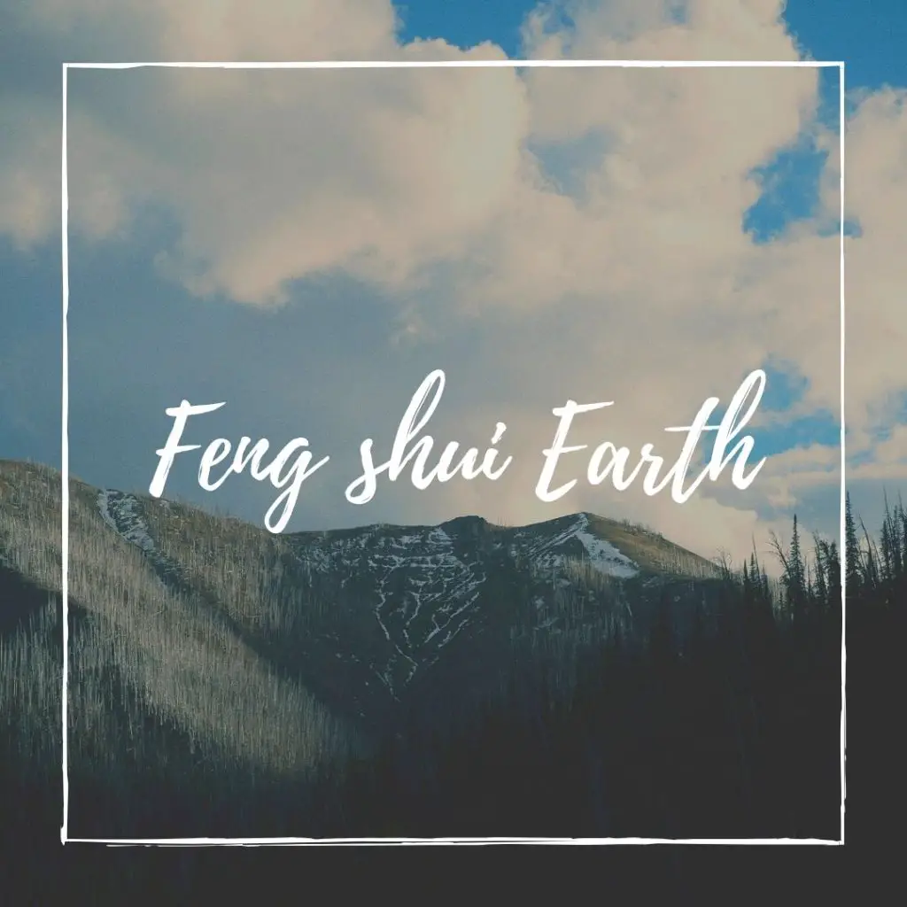 Feng Shui Maan elementti: Kiteet, värit, suunta, persoonallisuus, liiketoiminta, työpaikat