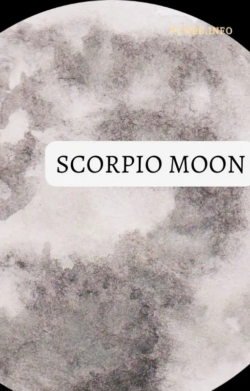 Scorpio moon: intuition, woman, man, traits, meaning, celebrities, compatibility