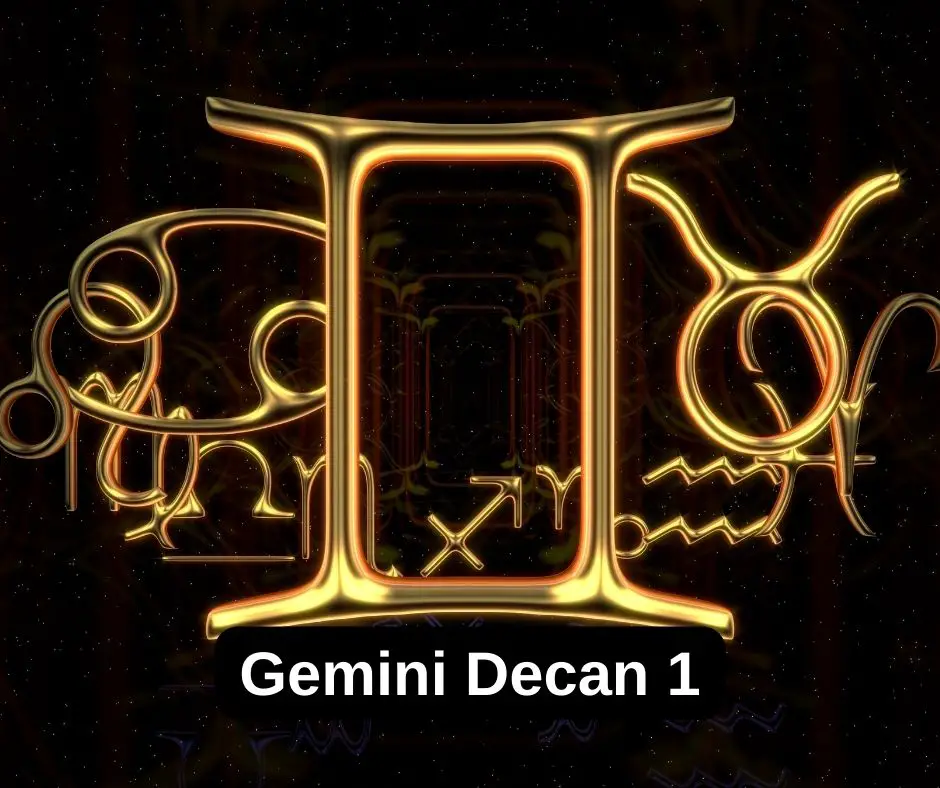 Gemini decan 1