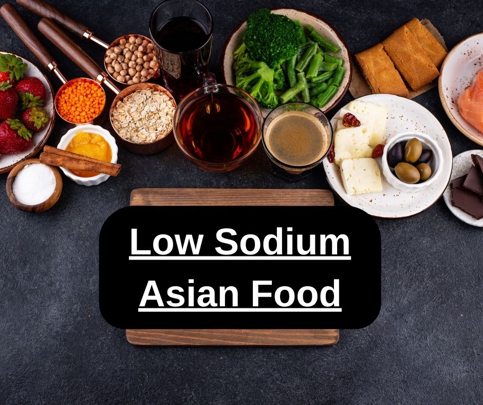 Low Sodium Asian Food: A Complete Guide To Low-Sodium Recipes And Tips (1) 2 Low Sodium Asian Food