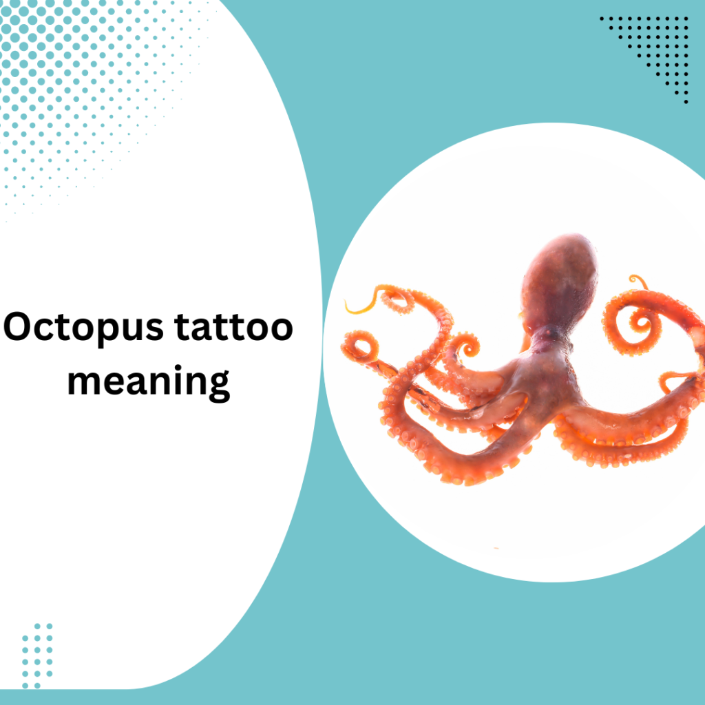 Octopus Tattoo Meaning